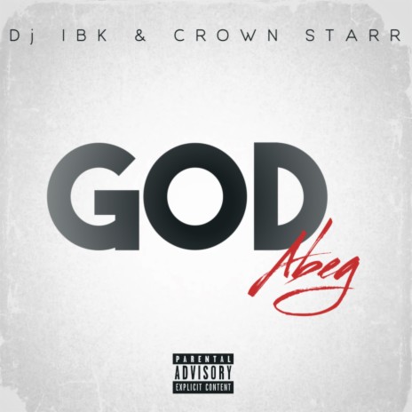 God Abeg ft. Crown starr | Boomplay Music