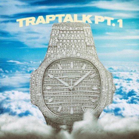 Traptalk, Pt. 1 (feat. Sixty2ten) | Boomplay Music