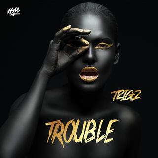 Trouble lyrics | Boomplay Music