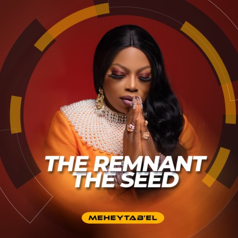 The Remnant the Seed | Boomplay Music