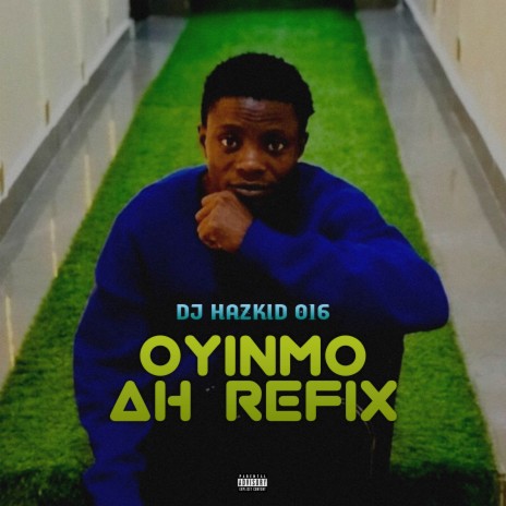 Oyinmo Ah Refix | Boomplay Music