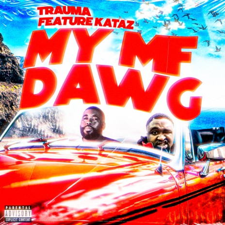 My MF Dawg ft. Kataz | Boomplay Music