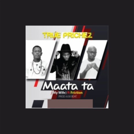 Mataa ta ft. Friction