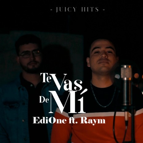 Te Vas De Mí ft. Raym | Boomplay Music