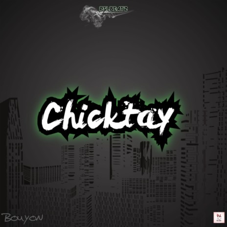 CHICKTAY RIDDIM (BOUYON) | Boomplay Music