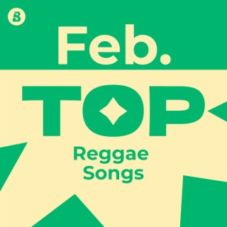 Top Reggae Songs February 2025