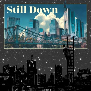 Still Down ft. Lakeith Rashad lyrics | Boomplay Music