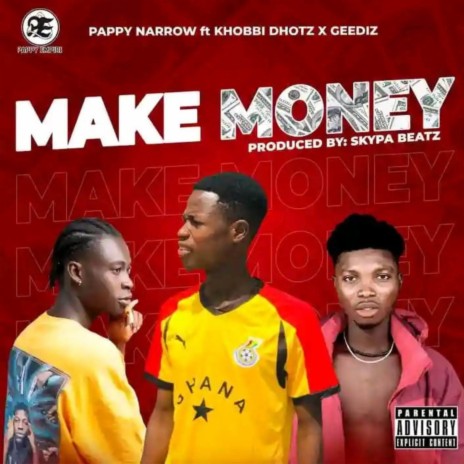 Make Money ft. KHOBBI DHOTZ & Geediz Music