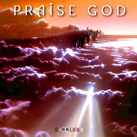 PRAISE GOD | Boomplay Music