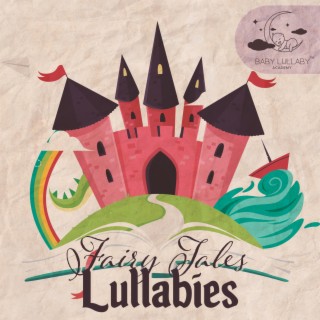 Fair Tales Lullabies: Piano Lullabies For Babies, Soothing Melodies to Calm Your Little Wonder, Restful Night for Mommy and Baby