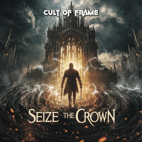 Seize the Crown | Boomplay Music