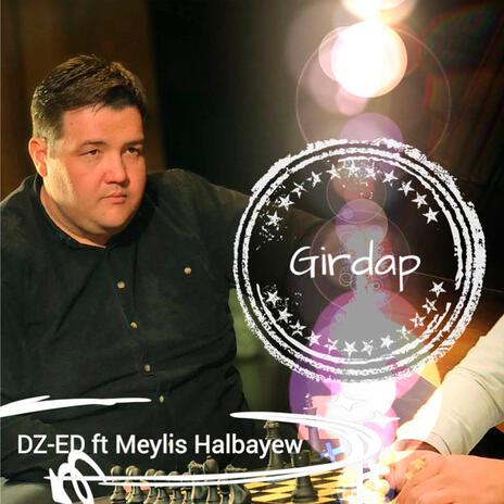 Girdap ft. Meylis Halbayew | Boomplay Music