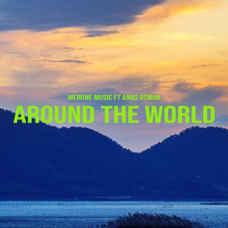 Around the world (feat. Anas Otman) | Boomplay Music
