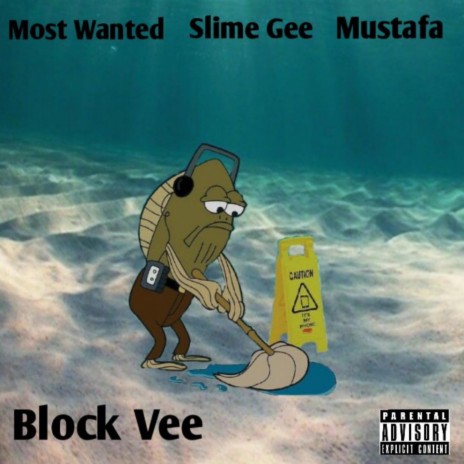 Block Vee ft. Most Wanted & Mustafa | Boomplay Music
