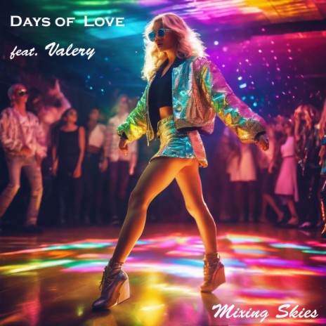 Days of Love ft. Valery | Boomplay Music