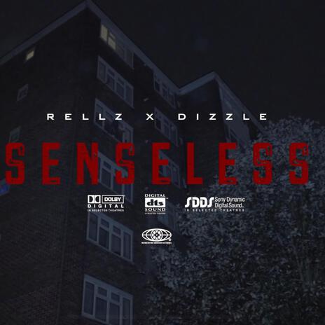 Senseless ft. Dizzle | Boomplay Music