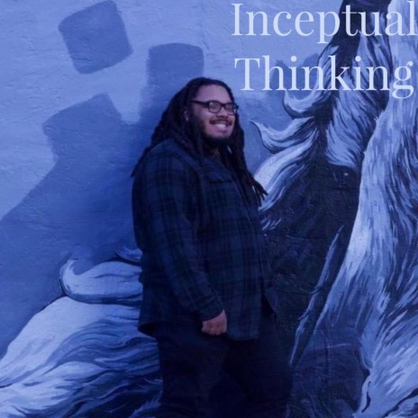 Inceptual Thinking | Boomplay Music