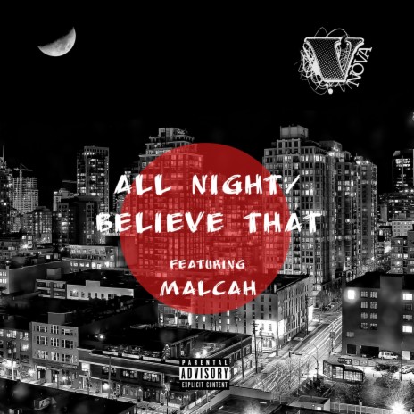 All Night / Believe That ft. Ex-Prez & Malcah