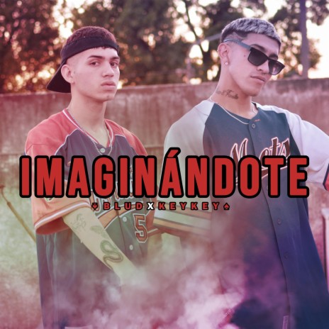 Imaginándote ft. Key Key | Boomplay Music