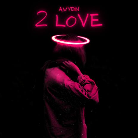 2 LOVE | Boomplay Music