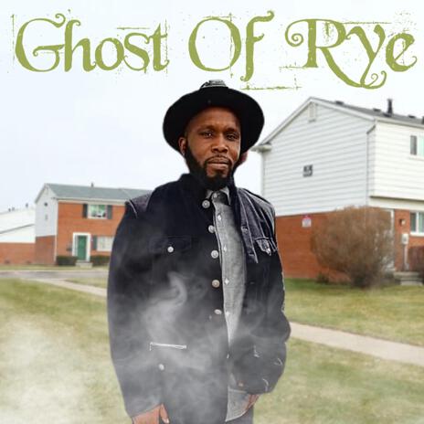 Ghost Of Rye | Boomplay Music