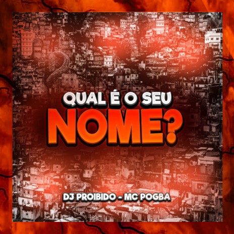 Qual É o Seu Nome ? ft. Mc Pogba | Boomplay Music