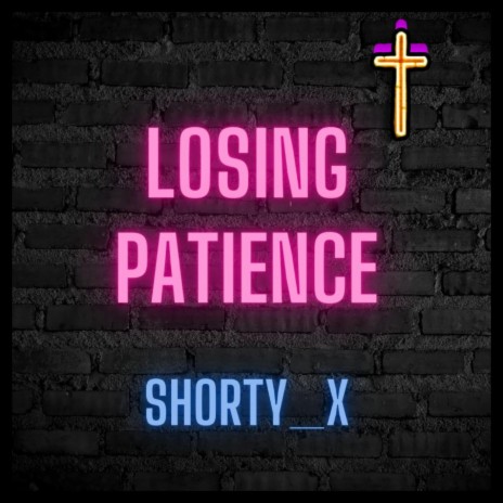 LOSING PATIENCE | Boomplay Music