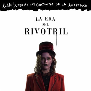 La Era del Rivotril