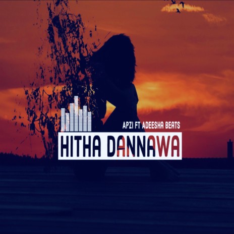 Hitha Dannawa (feat. Adeesha Beats) | Boomplay Music