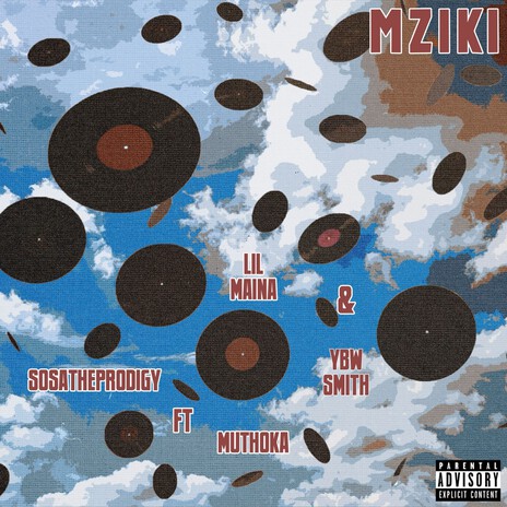 MZIKI ft. Lilmaina, YBW Smith & Muthoka | Boomplay Music