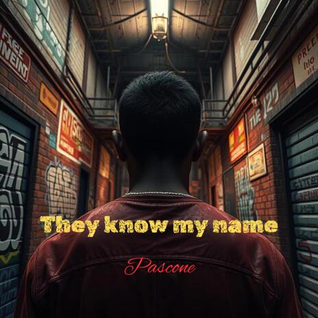 They know my name | Boomplay Music