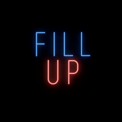 Fill Up | Boomplay Music