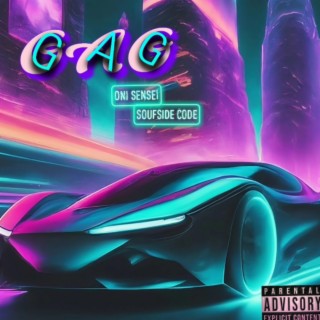 GAG ft. Soufside Code lyrics | Boomplay Music