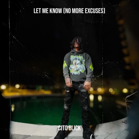 Let Me Know (No More Excuses) | Boomplay Music