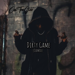 Dirty Game Ceemix
