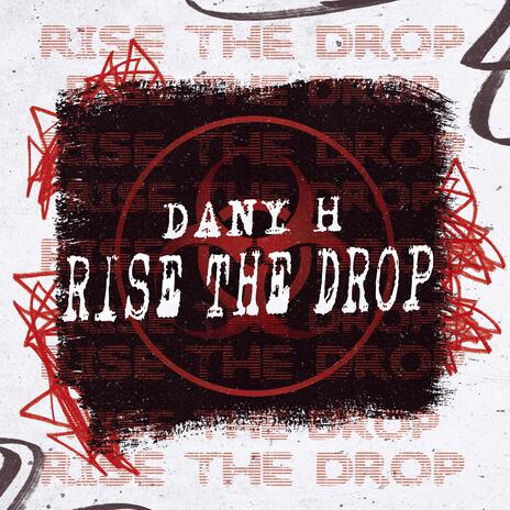 Rise the Drop | Boomplay Music