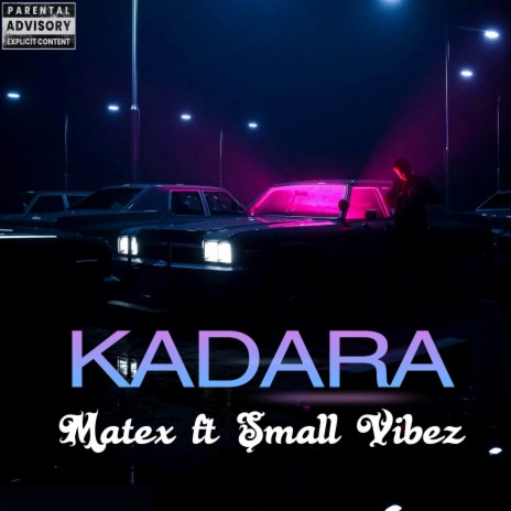 Kadara ft. Small Vibez | Boomplay Music