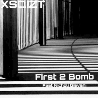 First 2 Bomb (feat. Nicholi Giavani)