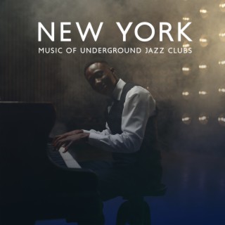 New York: Music of Underground Jazz Clubs