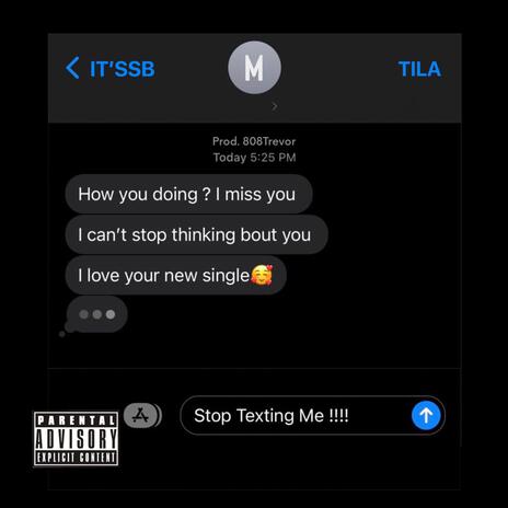 STOP TEXTING ME !!! & 808 Trevor) ft. Tila (Rednob) & 808 Trevor | Boomplay Music