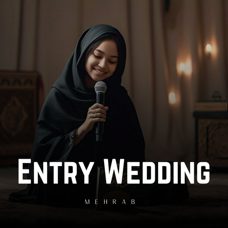 Entry Wedding | Boomplay Music