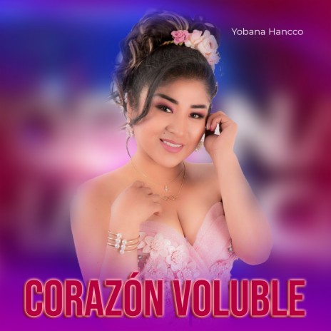 Corazón Voluble | Boomplay Music