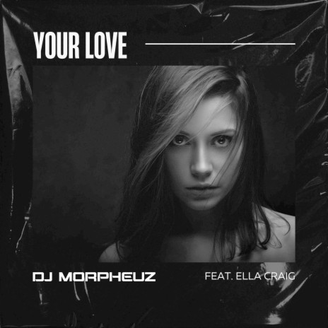 Your Love ft. Ella Craig | Boomplay Music