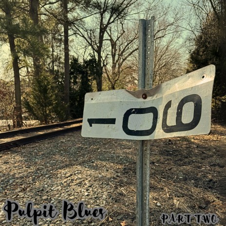 Pulpit Blues Part Two | Boomplay Music