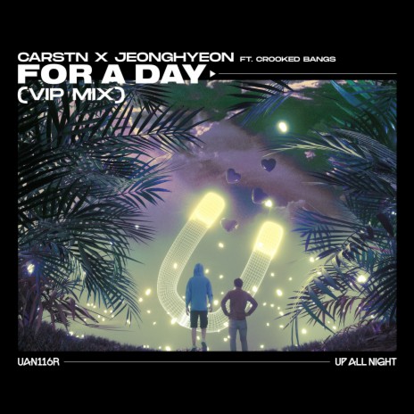 For A Day (VIP Mix) ft. jeonghyeon & Crooked Bangs | Boomplay Music