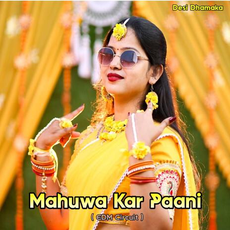 Mahuwa Kar Paani (EDM Circuit) | Boomplay Music