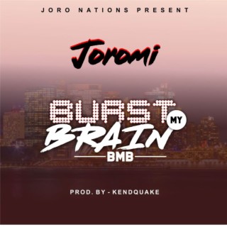 Burst my brain (BMB)