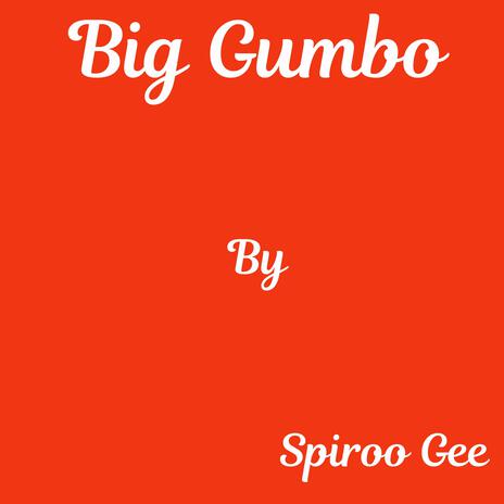 Big Gumbo | Boomplay Music