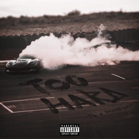 TOO HARD ft. T4 | Boomplay Music