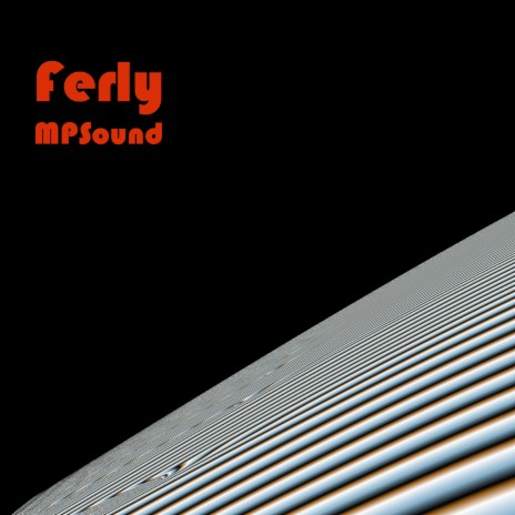 Ferly | Boomplay Music